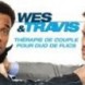Wes et Travis